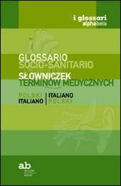 Glossario socio-sanitario. Polacco-italiano, italiano-polacco