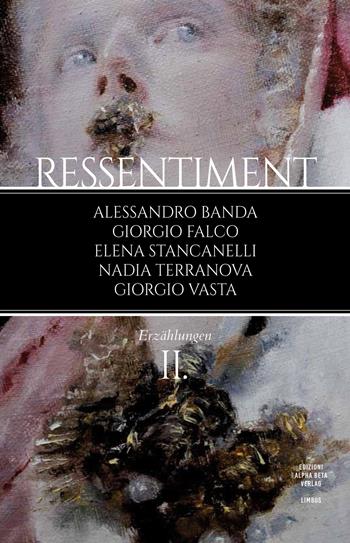 Ressentiment. Vol. 2 - Clemens Berger, Anna Kim, Sepp Mall - Libro Alphabeta 2020 | Libraccio.it