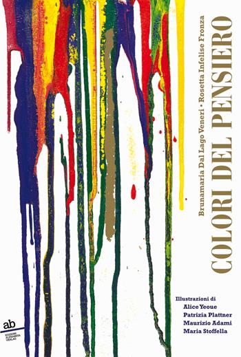 I colori del pensiero - Brunamaria Dal Lago Veneri, Rosetta Infelise Fronza - Libro Alphabeta 2020 | Libraccio.it
