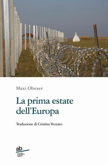 La prima estate dell'Europa - Maxi Obexer - Libro Alphabeta 2020, Travenbooks | Libraccio.it