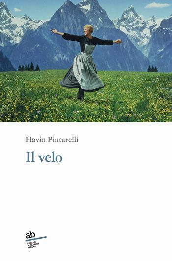 Il velo - Flavio Pintarelli - Libro Alphabeta 2023, Travenbooks | Libraccio.it