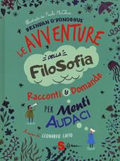 Le avventure della filosofia. Racconti & domande per menti audaci