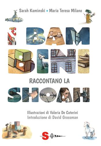 I bambini raccontano la Shoah - Sarah Kaminski, Maria Teresa Milano - Libro Sonda 2020 | Libraccio.it