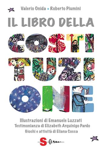 Il libro della Costituzione. Nuova ediz. - Valerio Onida, Roberto Piumini - Libro Sonda 2021 | Libraccio.it