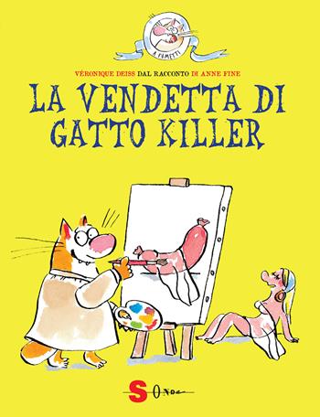 La vendetta di Gatto Killer. Dal racconto di Anne Fine - Véronique Deiss - Libro Sonda 2020 | Libraccio.it