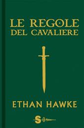 Le regole del cavaliere. L'ultima lettera di sir Thomas Lemuel Hawke