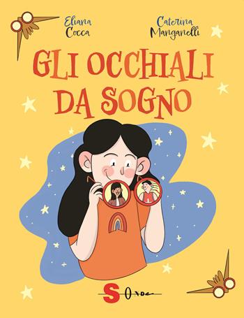 Gli occhiali da sogno - Eliana Cocca - Libro Sonda 2022 | Libraccio.it