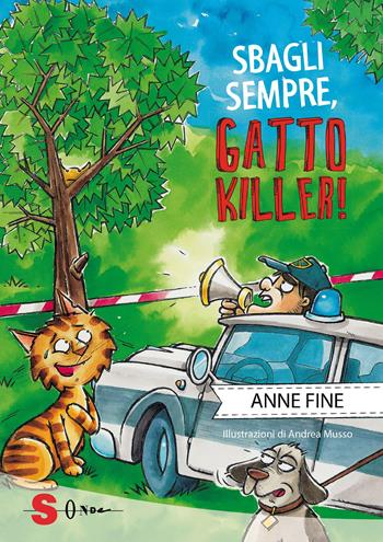 Sbagli sempre, gatto killer! - Anne Fine - Libro Sonda 2022 | Libraccio.it