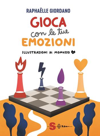 Gioca con le tue emozioni - Raphaëlle Giordano - Libro Sonda 2022 | Libraccio.it