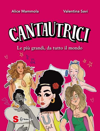 Cantautrici. Le più grandi, da tutto il mondo - Alice Mammola, V. Savi - Libro Sonda 2023 | Libraccio.it