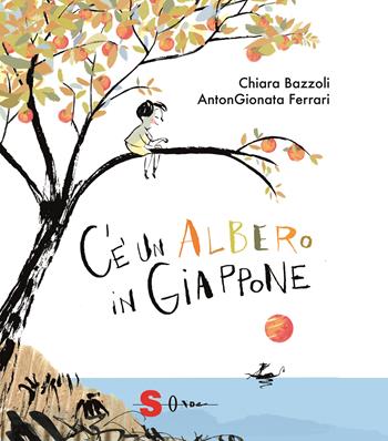 C'è un albero in Giappone. Ediz. a colori - Chiara Bazzoli - Libro Sonda 2023, Capriole | Libraccio.it