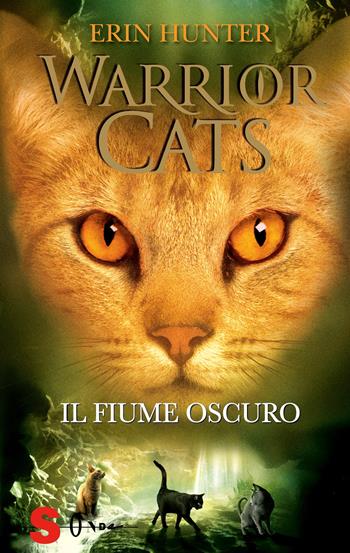 Il fiume oscuro. Warrior cats - Erin Hunter - Libro Sonda 2024 | Libraccio.it