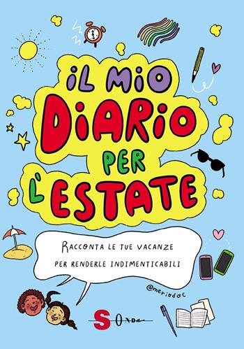 Il mio diario per l'estate. Racconta le tue vacanze per renderle indimenticabili - Michela Negri - Libro Sonda 2024, Illustrati | Libraccio.it