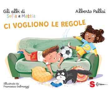 Ci vogliono le regole. Gli albi di Sofia e Mattia. Ediz. a colori - Alberto Pellai - Libro Sonda 2026 | Libraccio.it