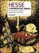 Infanzia del mago - Hermann Hesse, Peter Weiss - Libro Stampa Alternativa 1993, Fiabesca | Libraccio.it