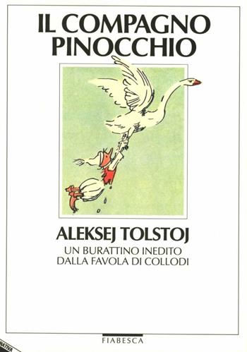 Il compagno Pinocchio - Aleksej Tolstoj - Libro Stampa Alternativa 1993, Fiabesca | Libraccio.it