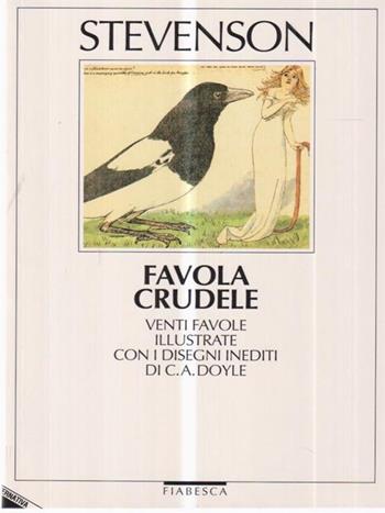 Favola crudele - Robert Louis Stevenson - Libro Stampa Alternativa 1993, Fiabesca | Libraccio.it