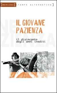 Il giovane Pazienza - Enrico Fraccacreta - Libro Stampa Alternativa 2001, Margini | Libraccio.it
