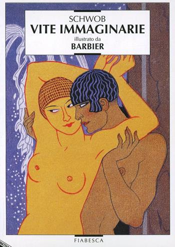 Vite immaginarie - Marcel Schwob - Libro Stampa Alternativa 1995, Fiabesca | Libraccio.it
