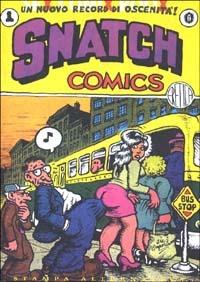 Snatch comics. Un nuovo record di oscenità  - Libro Stampa Alternativa 1996, Eretica | Libraccio.it