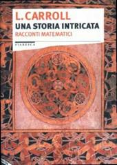 Una storia intricata. Racconti matematici