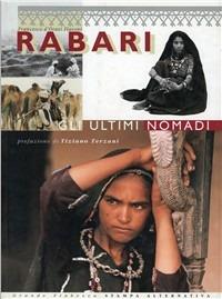 Rabari. Gli ultimi nomadi  - Libro Stampa Alternativa 1998, Grande fiabesca | Libraccio.it