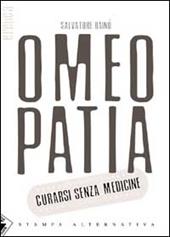 Omeopatia. Curarsi senza medicine