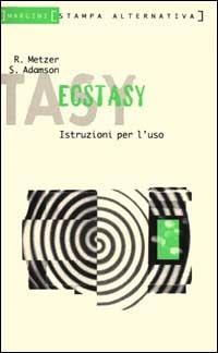 Ecstasy - Sophie Adamson, Ralph Metzner - Libro Stampa Alternativa 2000, Margini | Libraccio.it