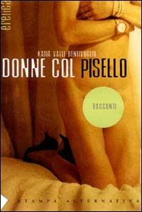 Donne col pisello - Katia Valli Bentivoglio - Libro Stampa Alternativa 2000, Eretica | Libraccio.it