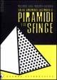 Chi ha veramente costruito le piramidi e la sfinge - Roberto Giacobbo, Riccardo Luna - Libro Stampa Alternativa 2002, Eretica | Libraccio.it