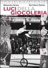 Luci della giocoleria. Il virtuosismo tra circo, varietà, strada e teatro d'avanguardia