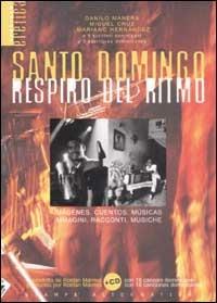 Santo Domingo respiro del ritmo. Con CD Audio. Testo spagnolo a fronte  - Libro Stampa Alternativa 2002, Eretica speciale | Libraccio.it