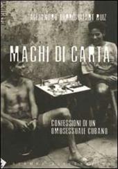 Machi di carta. Confessioni di un omosessuale a Cuba