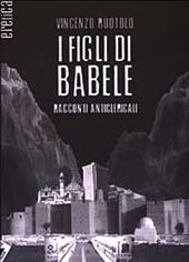 I figli di Babele. Racconti anticlericali