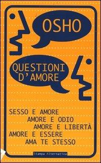 Questioni d'amore - Osho - Libro Stampa Alternativa 2004 | Libraccio.it