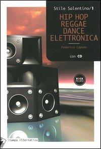 Hip hop, reggae, dance elettronica. Con CD Audio - Federico Capone - Libro Stampa Alternativa 2004, Rock people | Libraccio.it
