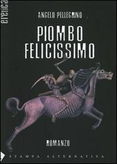 Piombo felicissimo