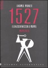 1527. I lanzichenecchi a Roma