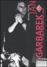 Jan Garbarek. Il canto profondo del Nord - Michael Tucker - Libro Stampa Alternativa 2005, New Jazz people | Libraccio.it