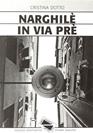 Narghilè in via Prè - Cristina Dotto - Libro Stampa Alternativa 2006, Strade bianche | Libraccio.it