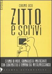 Zitto e scrivi. Storia di Pieffe, giornalista praticante con contratto a termine da metalmeccanico