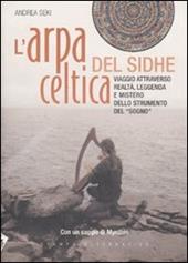 L'arpa celtica del Sidhe. Ediz. illustrata. Con CD Audio