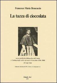 La tazza di cioccolata - Francesco M. Brancaccio - Libro Edipuglia 1979, I classici della cultura pugliese | Libraccio.it