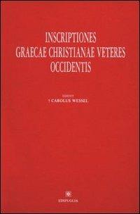 Inscriptiones graecae christianae veteres Occidentis - Carolus Wessel - Libro Edipuglia 1989, Subsidia | Libraccio.it