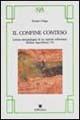 Il confine conteso. Lettura antropologica di un capitolo sallustiano (Bellum Iugurthinum, 79) - Renato Oniga - Libro Edipuglia 1990, Scrinia | Libraccio.it