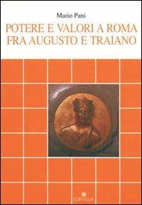 Potere e valori a Roma fra Augusto e Traiano - Mario Pani - Libro Edipuglia 1993, Documenti e studi | Libraccio.it