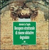 Recupero strutturale di risorse abitative degradate