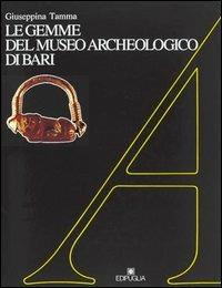Le gemme del Museo archeologico di Bari - Giuseppina Tamma - Libro Edipuglia 1991, Adrias | Libraccio.it
