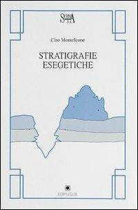 Stratigrafie esegetiche - Ciro Monteleone - Libro Edipuglia 1992, Scrinia | Libraccio.it