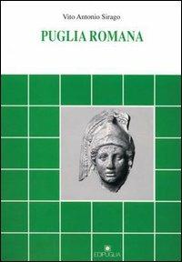 Puglia romana - Vito A. Sirago - Libro Edipuglia 1993, Documenti e studi | Libraccio.it